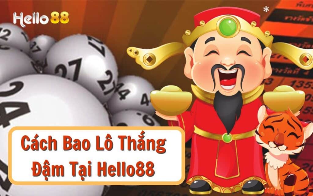 Xem Ngay Cách Bao Lô Helo88 Thắng Đậm Tại Helo88