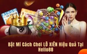 Lô Xiên Là Gì? Bật Mí Cách Chơi Lô Xiên Hiệu Quả Tại Helo88